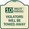 Signmission 10 Minute Parking Violators Will Towed Away Heavy-Gauge Aluminum Sign, 18" x 18", TG-1818-24641 A-DES-TG-1818-24641 - alternate 1